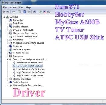 Device Manager Driver for Remote for MyGica HDTV USB Stick TV Tuner A680B Windows 7 Device Manager Driver for Remote for MyGica HDTV USB Stick TV Tuner A680B Windows 7